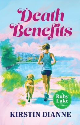 Death Benefits by Dianne, Kirstin