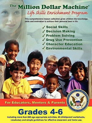 The Million Dollar Machine - Life Skills Enrichment Program - Grades 4-6 by Davis, Kent