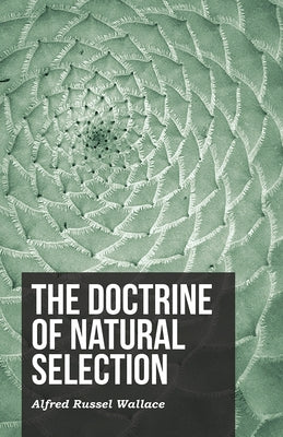 The Doctrine of Natural Selection by Wallace, Alfred Russel
