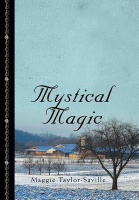 Mystical Magic by Taylor-Saville, Maggie