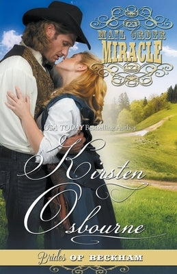 Mail Order Miracle by Osbourne, Kirsten