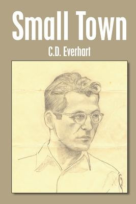 Small Town by Everhart, C. D.