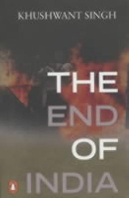End of India by Singh, Khushwant