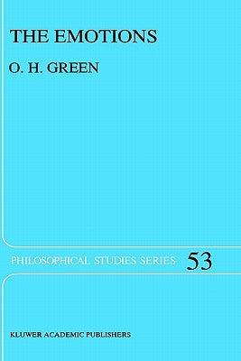 The Emotions: A Philosophical Theory by Green, O. H.