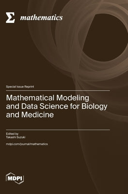 Mathematical Modeling and Data Science for Biology and Medicine by Suzuki, Takashi