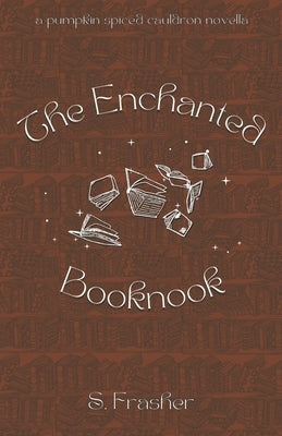 The Enchanted Booknook by Frasher, S.
