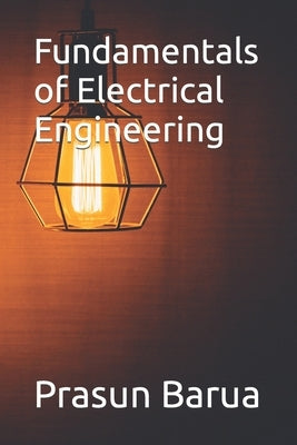 Fundamentals of Electrical Engineering by Barua, Prasun