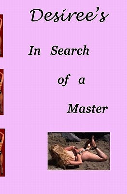 Desiree's In Search Of A Master by Davidson, Desiree