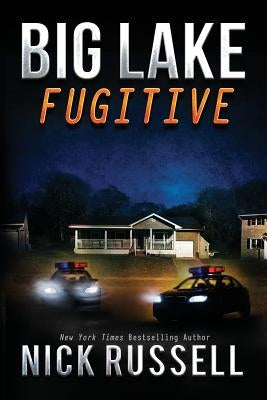Big Lake Fugitive by Russell, Nick