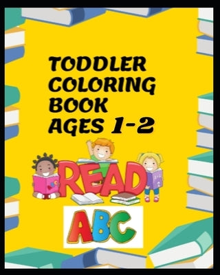 Toddler Coloring Book Ages 3-5 by Ross, Freddie