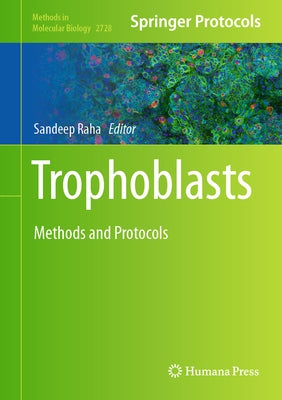 Trophoblasts: Methods and Protocols by Raha, Sandeep