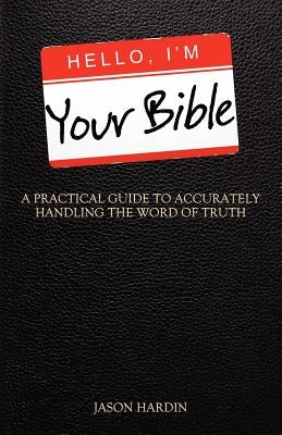 Hello, I'm Your Bible by Hardin, Jason