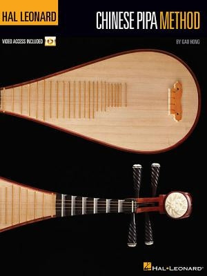 Hal Leonard Chinese Pipa Method: Book with Online Video Lessons by Hong, Gao