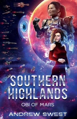 Southern Highlands: Obi of Mars by Sweet, Andrew