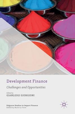 Development Finance: Challenges and Opportunities by Giorgioni, Gianluigi