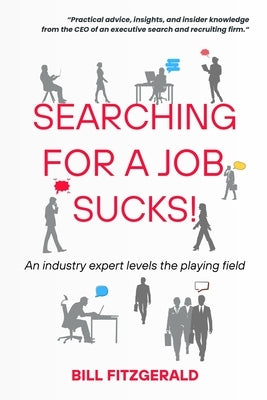 Searching For A Job Sucks! by Fitzgerald, Bill