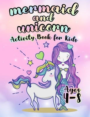 Mermaid and Unicorn Activity Book For kids: Kids Friendly Designs For Easy Coloring Book, Ages 4-8 by Craft, Crazy