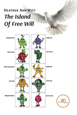 The Island Of Free Will by Witt, Heather Ann
