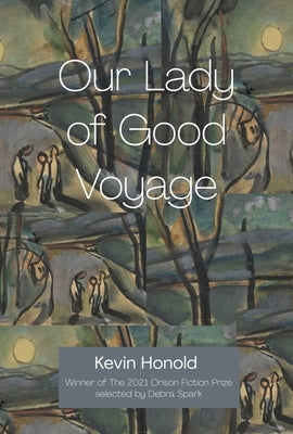 Our Lady of Good Voyage by Honold, Kevin