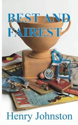 Best and Fairest by Johnston, Henry