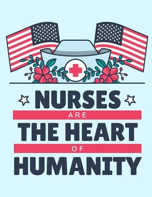 Nursing Are the Heart of The Humanity: Planner 2021-2022 For Students, Calendar and Daily Academic Organizer by Nursingenics