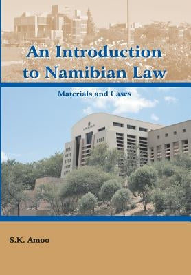 An Introduction to Namibian Law: Materials and Cases by Amor, S. K.