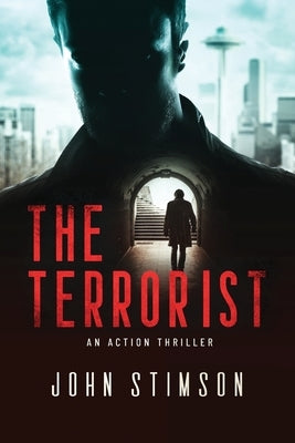 The Terrorist by Stimson, John