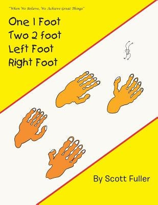One 1 Foot Two 2 foot Left Foot Right Foot by Fuller, Scott