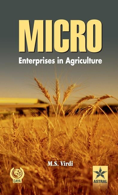 Micro-Enterprises in Agriculture by Virdi, M. S.