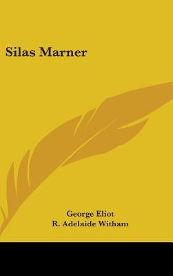 Silas Marner by Eliot, George