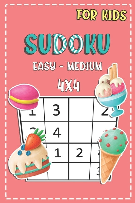 Sudoku For Kids Easy - Medium 4x4: Fun And Challenging Activity Book For Kids Ages 4-8 by Puzzles, Novedog