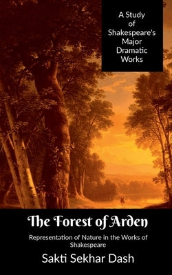 The Forest of Arden by Dash, Sakti