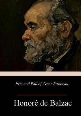 Rise and Fall of Cesar Birotteau by Wormeley, Katharine Prescott