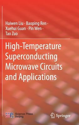 High-Temperature Superconducting Microwave Circuits and Applications by Liu, Haiwen