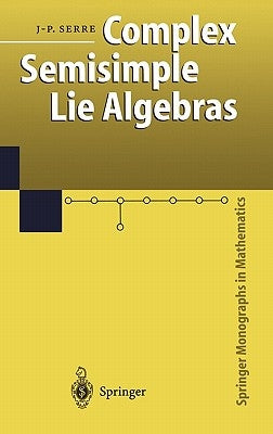 Complex Semisimple Lie Algebras by Jones, Glen
