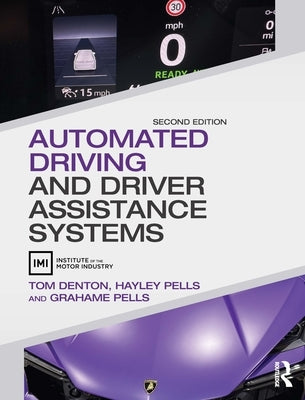 Automated Driving and Driver Assistance Systems by Denton, Tom