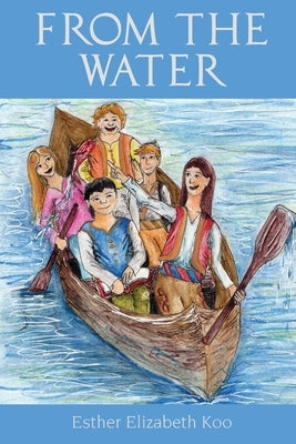 From the Water by Koo, Esther Elizabeth