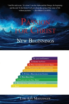 Passion for Christ: New Beginnings by Moeszinger, Lori Ann