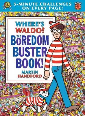 Where's Waldo? the Boredom Buster Book: 5-Minute Challenges by Handford, Martin