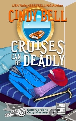 Cruises Can Be Deadly by Bell, Cindy