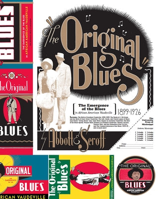 Original Blues: The Emergence of the Blues in African American Vaudeville by Abbott, Lynn