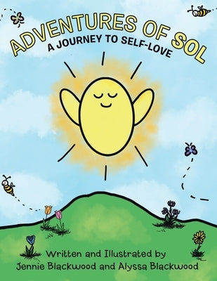 Adventures Of Sol: A Journey to Self-Love by Blackwood, Jennie