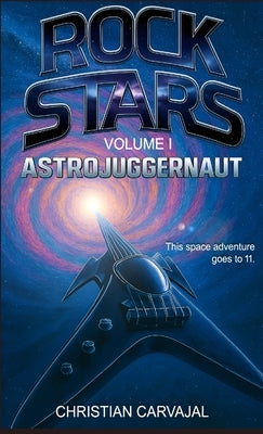 Astrojuggernaut: Astrojuggernaut: Astrojuggernaut: Astrojuggernaut by Carvajal, Christian