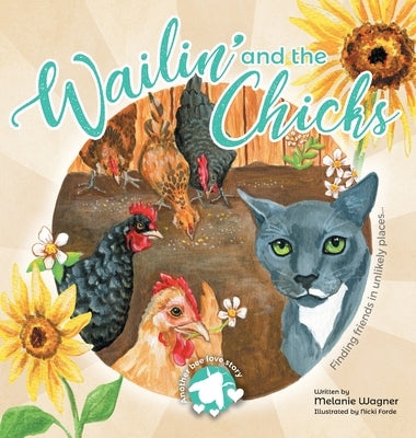 Wailin' and the Chicks by Wagner, Melanie
