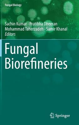 Fungal Biorefineries by Kumar, Sachin