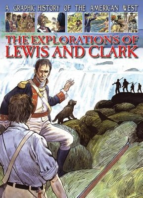 The Explorations of Lewis and Clark by Jeffrey, Gary