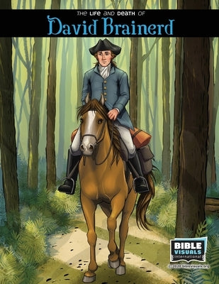 The Life and Death of David Brainerd by Tyrpak, Joseph