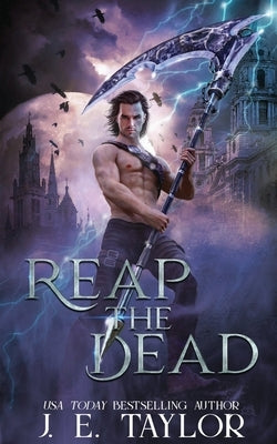 Reap the Dead by Taylor, J. E.