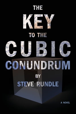 The Key To The Cubic Conundrum by Rundle, Steve A.