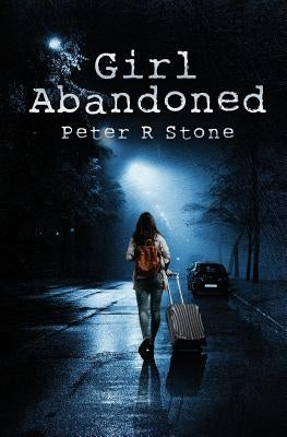 Girl, Abandoned by Stone, Peter R.